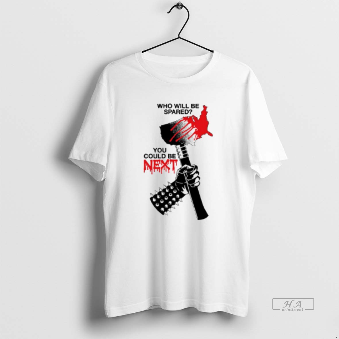 Official Who Will Be Spared You Could Be Next T Shirt