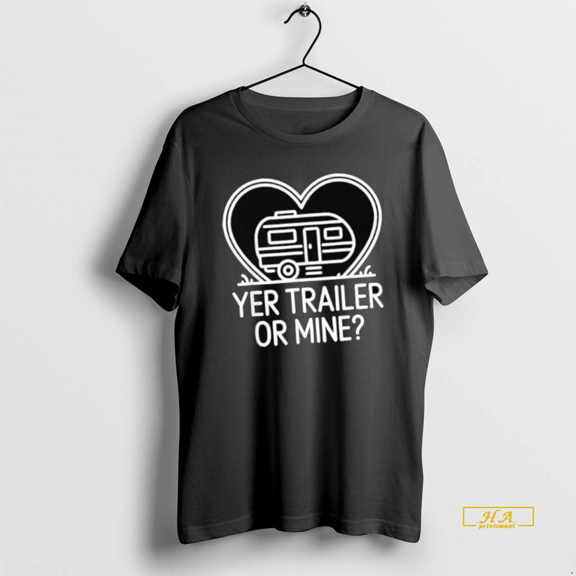Official Yer Trailer Or Mine Hilariously Bold Funny Shirt