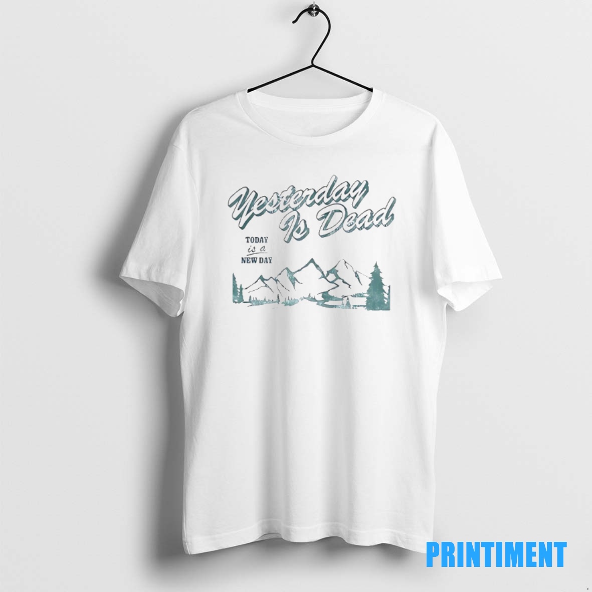 Official Yesterday Is Dead To Day Is A New Day Tee Sweater Hoodie