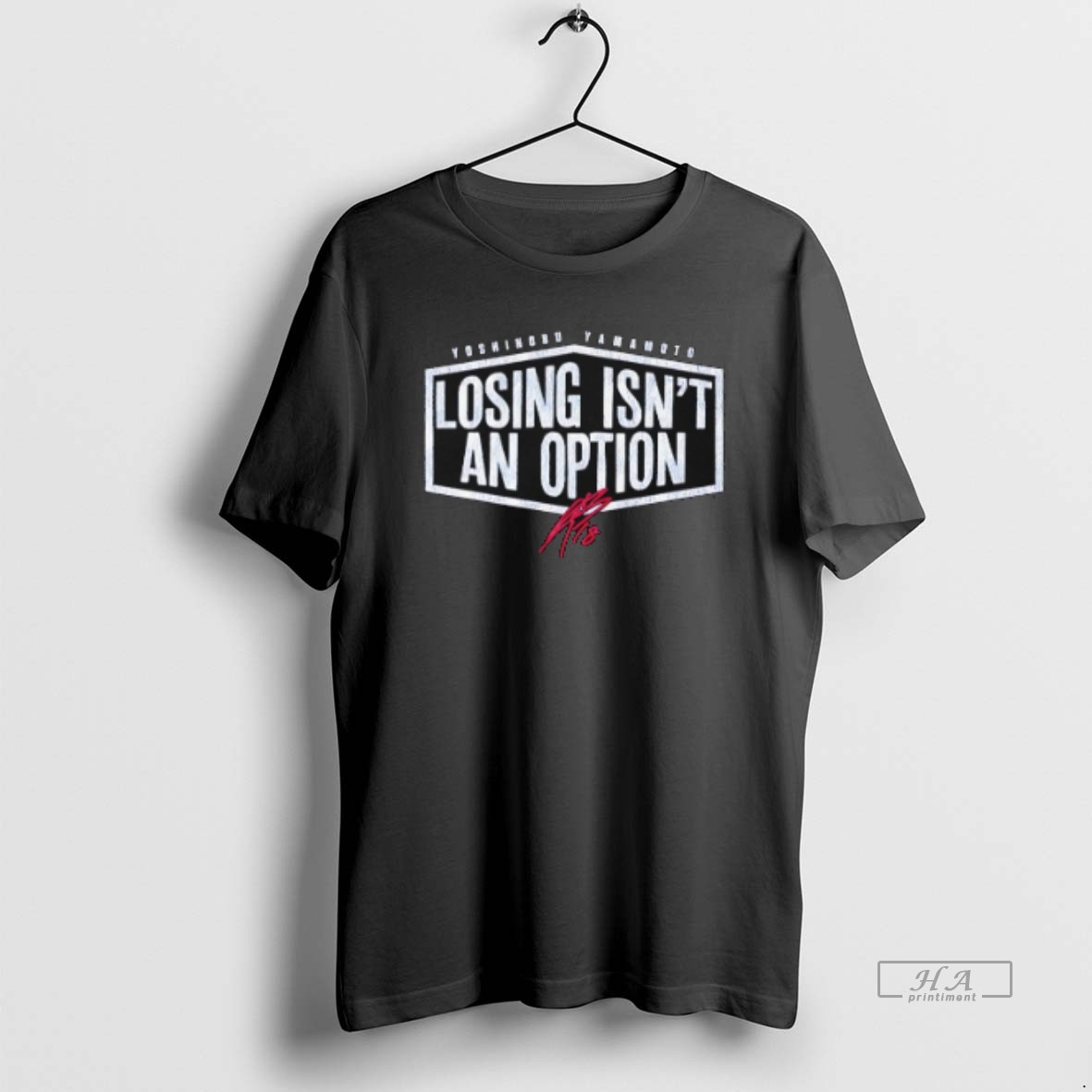 Official Yoshinobu Yamamoto Losing Isnt An Option La Dodgers Signature Shirt
