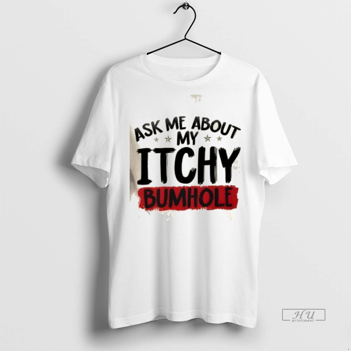 Officials Ask Me About My Itchy Bumhole Shirt Sweater Hoodie