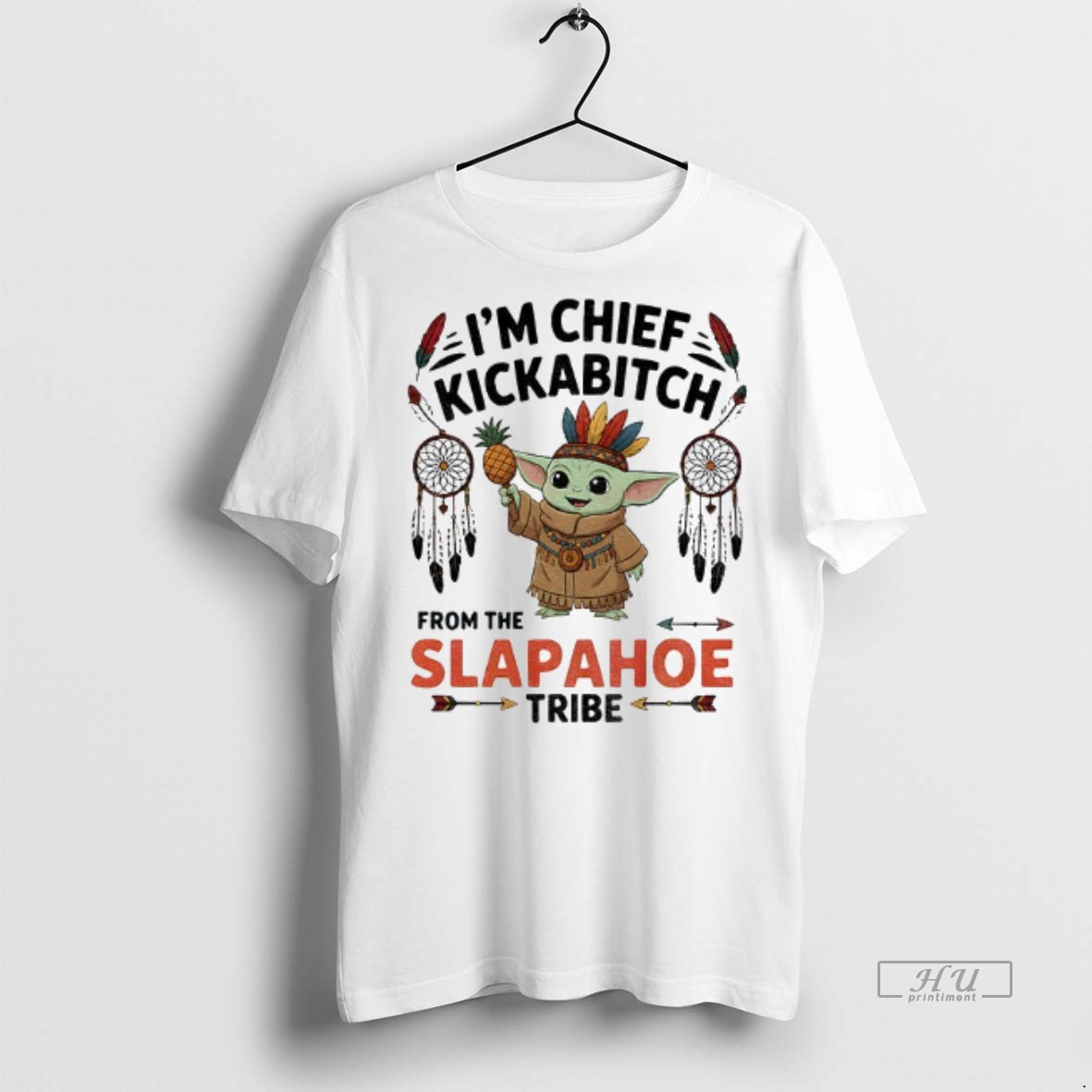 Officials Baby Yoda Im Chief Kickabitch From The Slapahoe Tribe Native Tee Shirt Sweater Hoodie