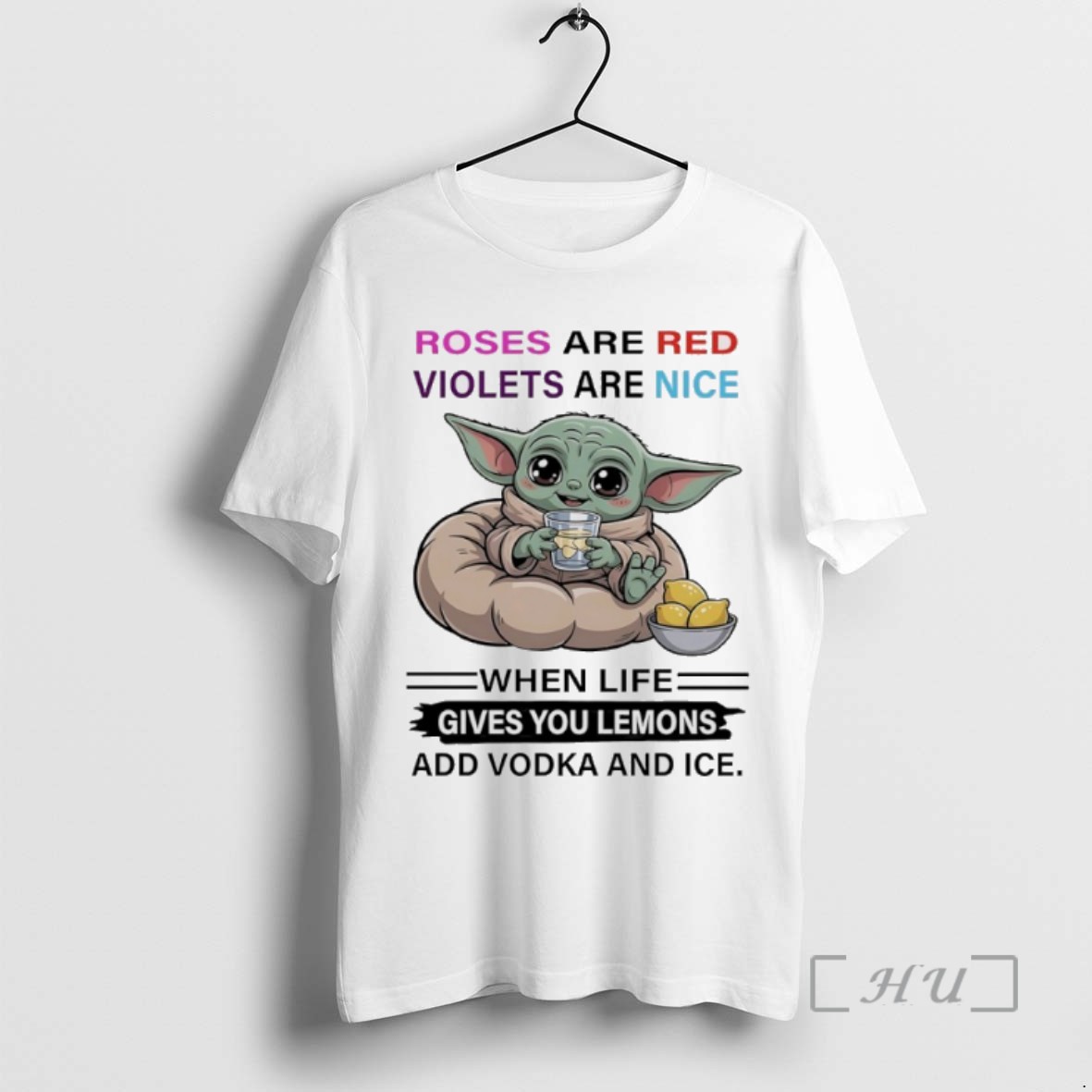 Officials Baby Yoda Roses Are Red Violets Are Nice When Life Gives You Lemons Add Vodka And Ice T Shirts Sweater Hoodie