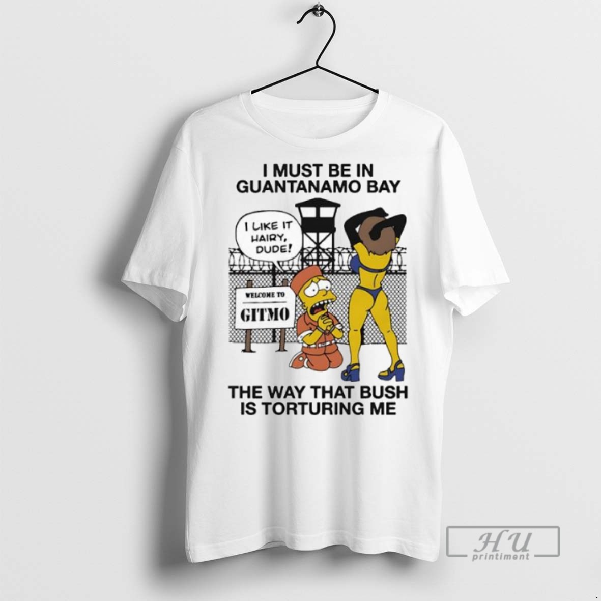 Officials Bart Simpson I Must Be In Guantanamo Bay The Way That Bush Is Torturing Me T Shirt Sweatshirt Hoodies