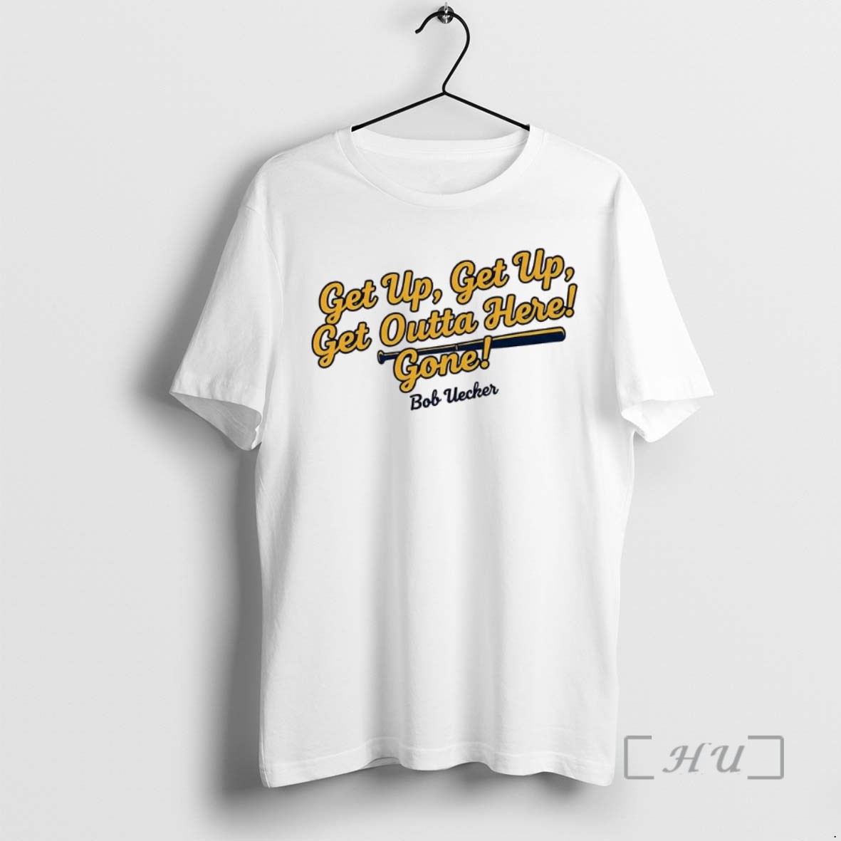 Officials Bob Uecker Milwaukee Brewers Mlb Get Up Get Up Get Outta Here Gone Shirts Sweater Hoodie