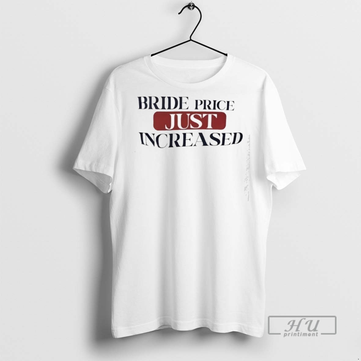 Officials Bride Price Just Increased T Shirt Sweatshirt