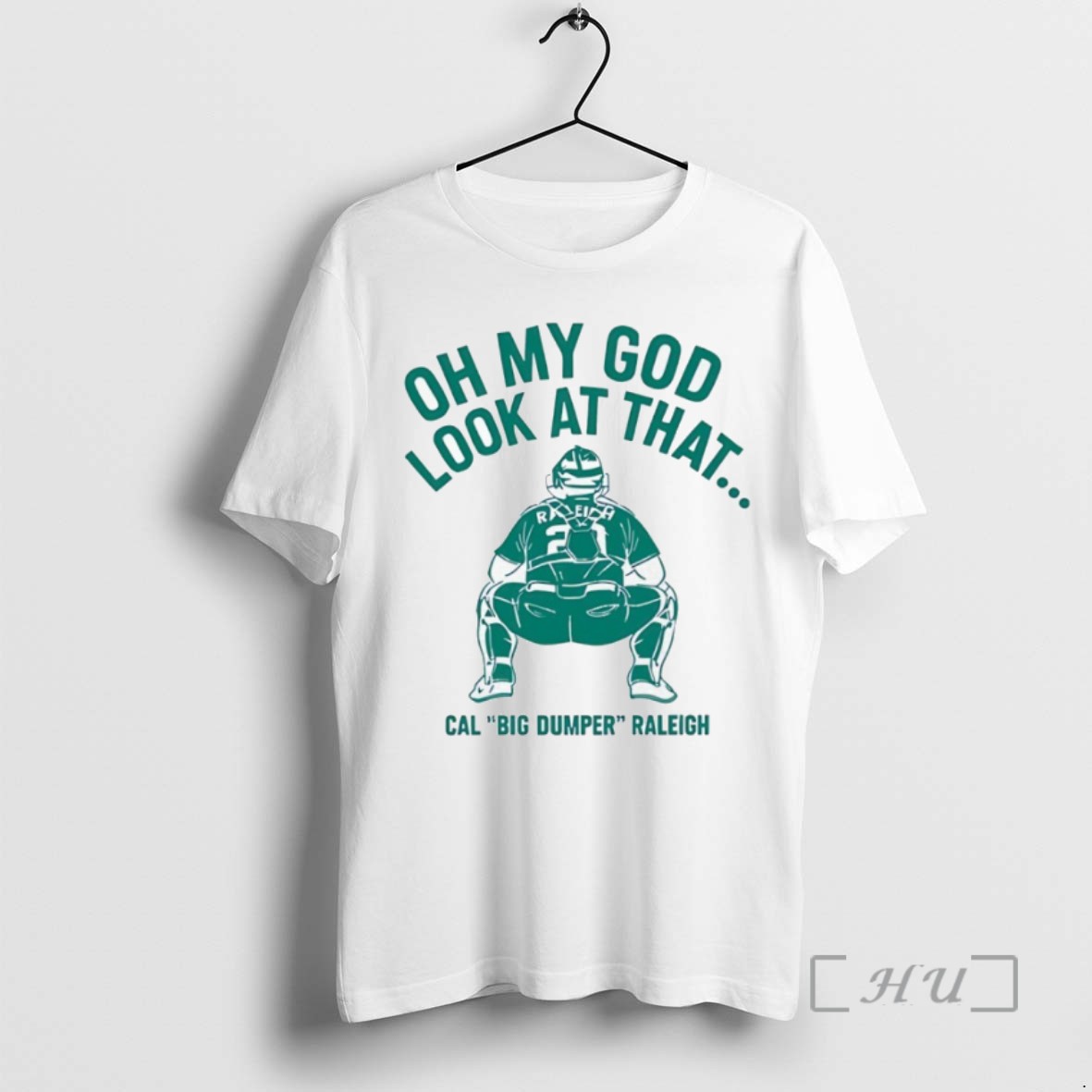 Officials Cal Raleigh Big Dumper Seattle Mariners Oh My God Look At That T Shirts Sweater Hoodie