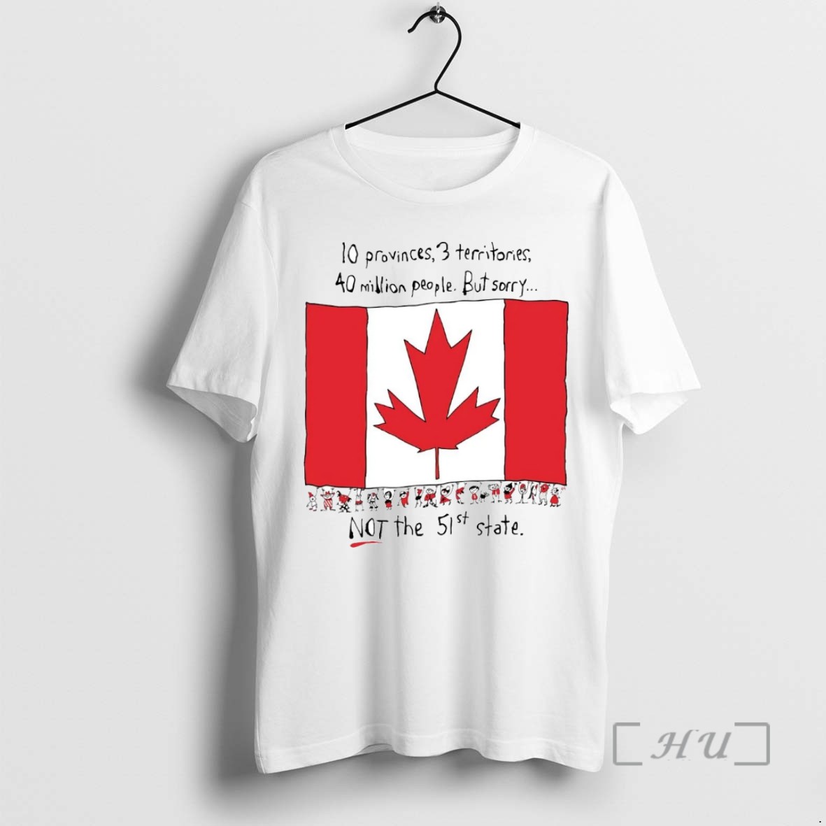 Officials Canada 10 Provinces 3 Territories 40 Million People But Sorry Not The 51st State Shirts Sweater Hoodie 2