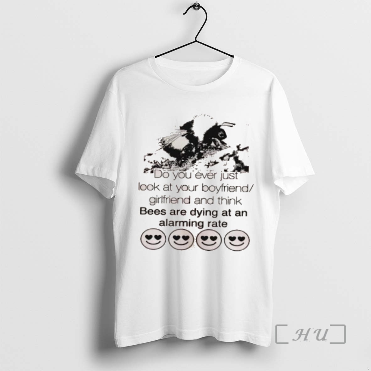Officials Do You Ever Just Look At Your Boyfriend Girlfriend And Think Bees Are Dying At An Alarming Rate Tee Sweater Hoodie