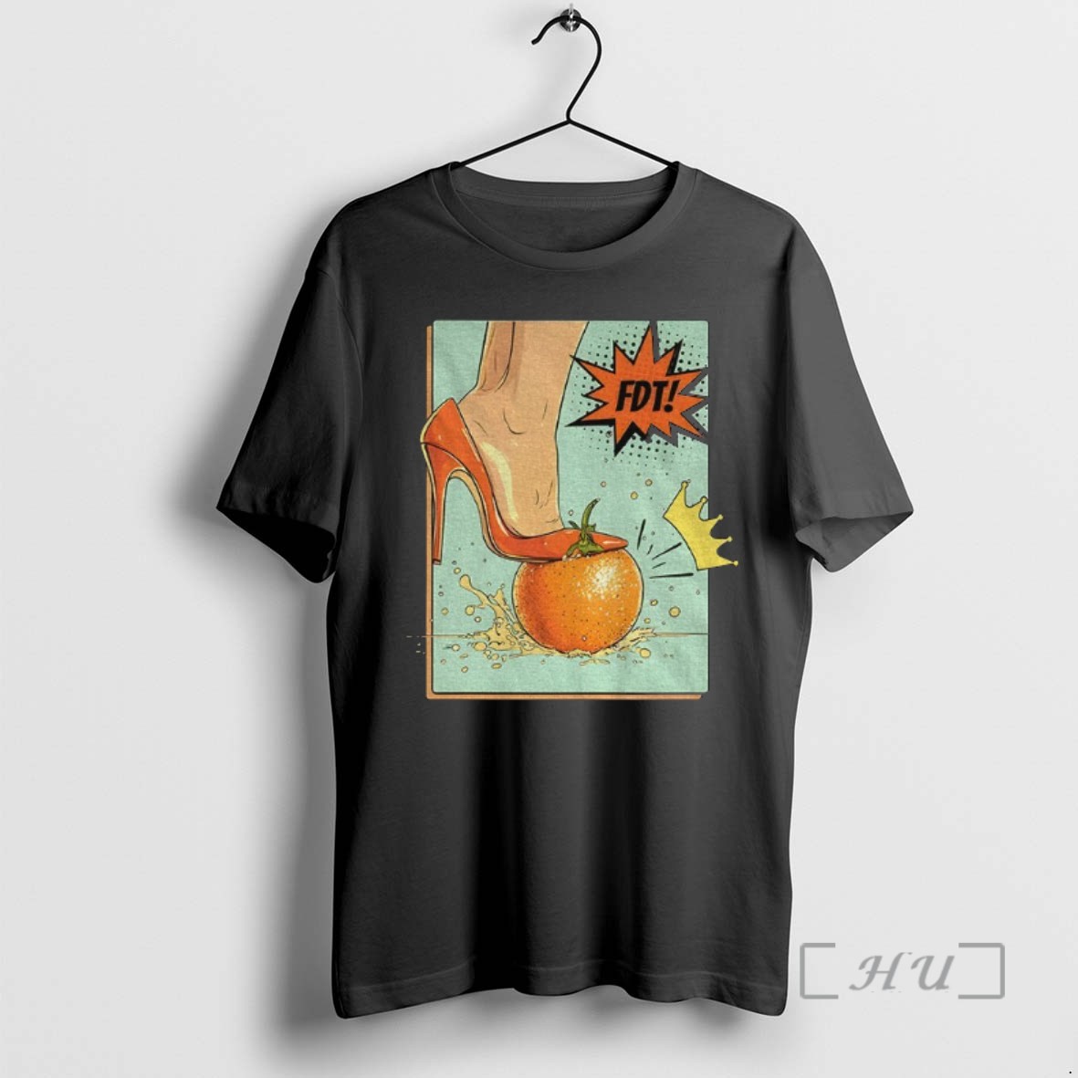 Officials Donald Trump Fdt High Heels Over Orange Crown No Kings In America Anti Trump T Shirt Sweater Hoodie