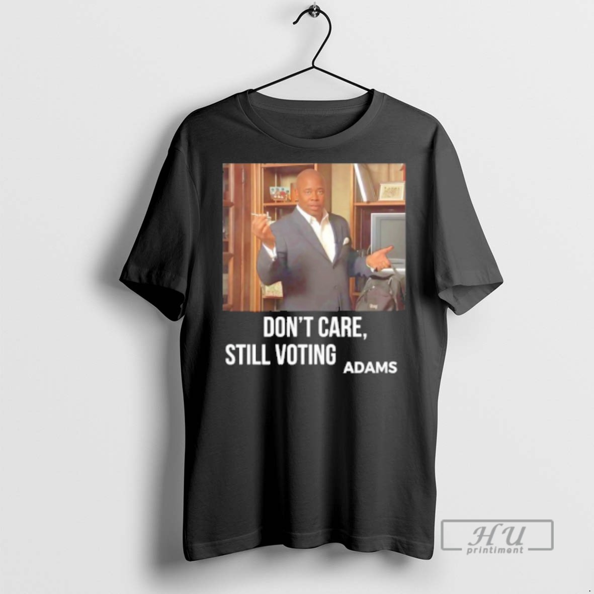 Officials Dont Care Still Voting Adams T Shirt Sweatshirt