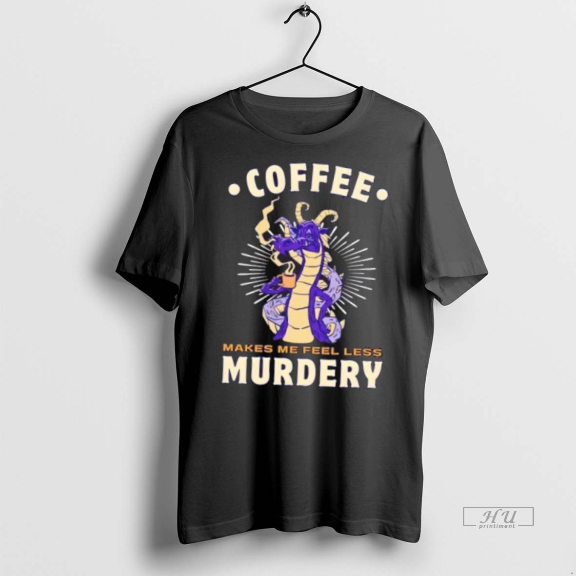 Officials Dragon Coffee Makes Me Feel Less Murdery Tee Shirt Sweater Hoodie