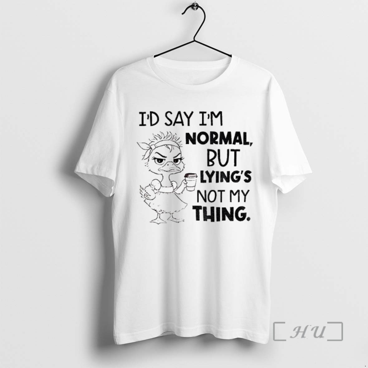 Officials Duck Lady Id Say Im Normal But Lyings Not My Thing Tee Shirt Sweater Hoodie