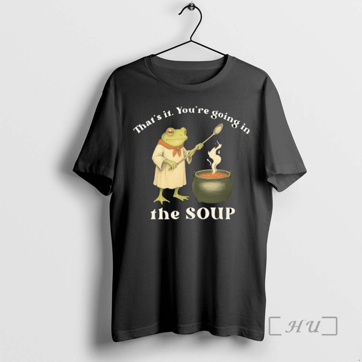 Officials Frog Cheff Thats It Youre Going In The Soup T Shirt Sweater Hoodie