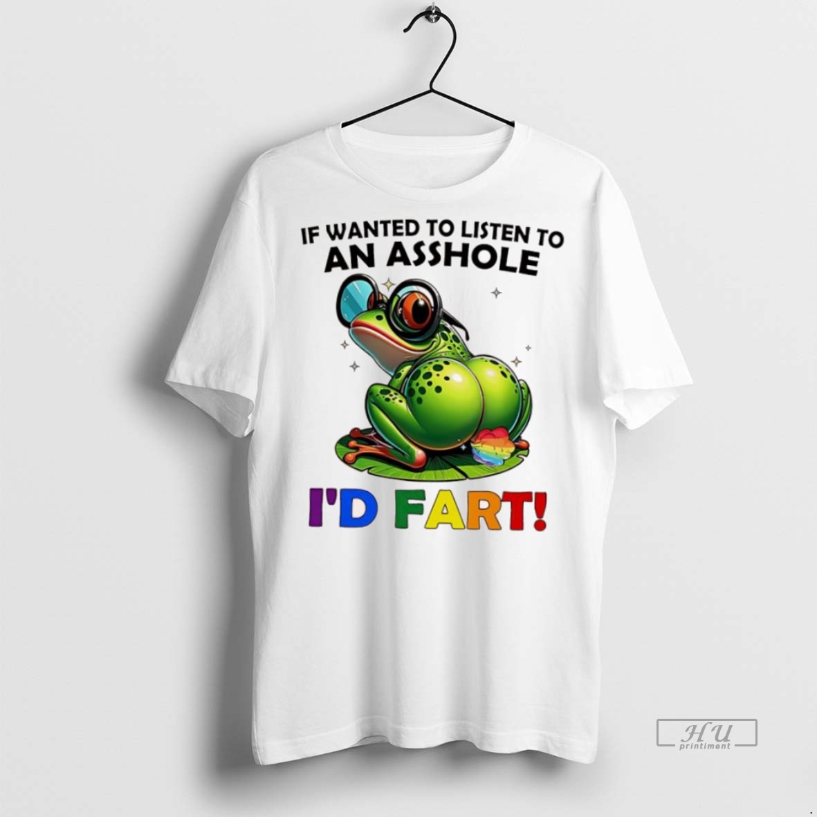 Officials Frog If Wanted To Listen To An Asshole Id Fart Tee Shirt Sweater Hoodie