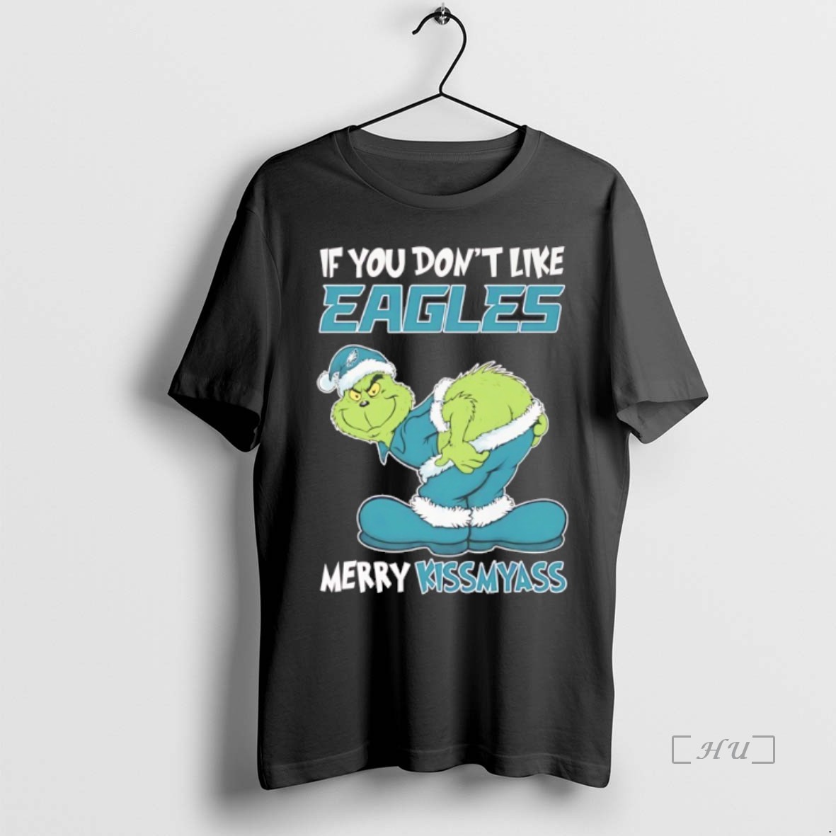 Officials Grinch Christmas If You Dont Like Philadelphia Eagles Merry Kissmyass T Shirts Sweater Hoodie