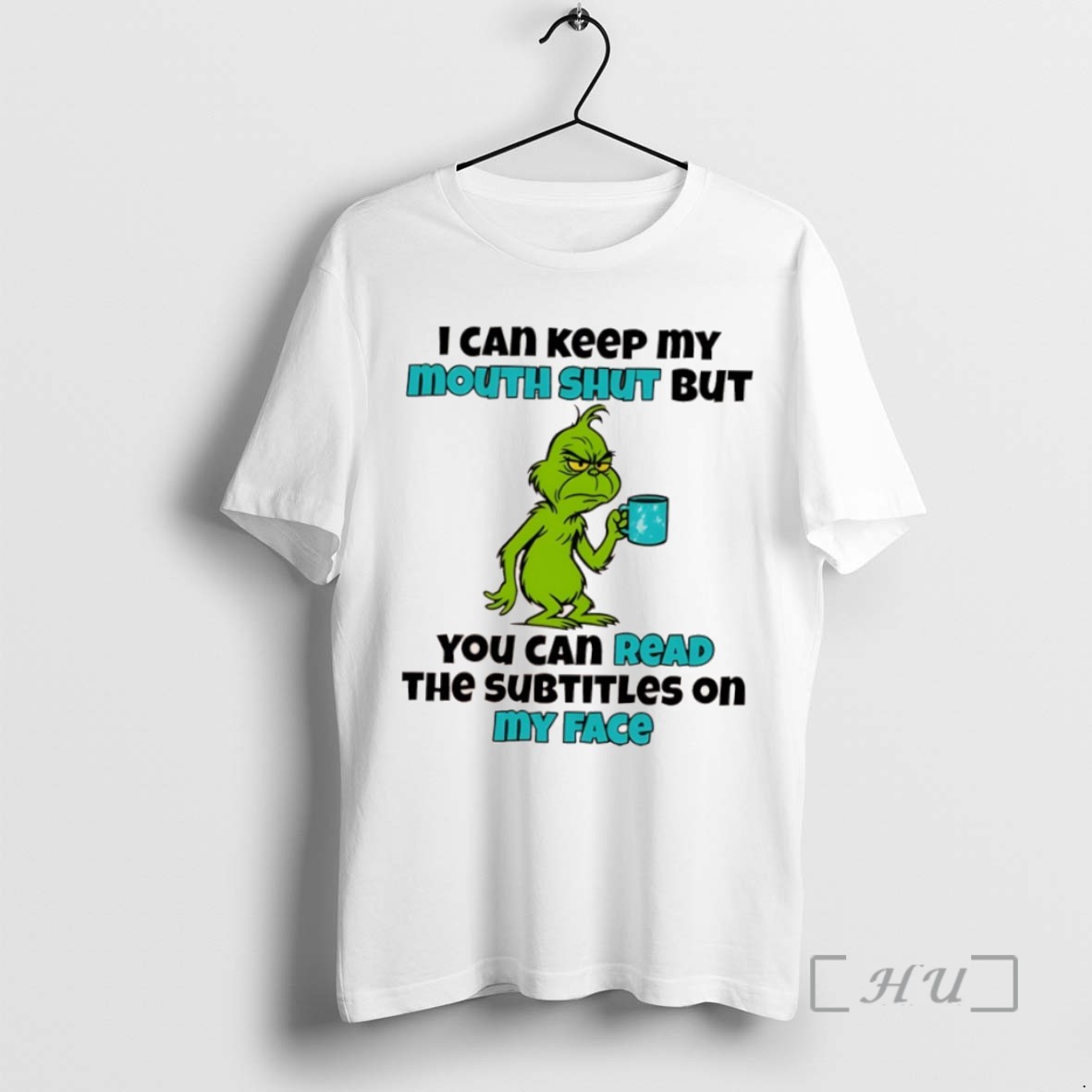 Officials Grinch I Can Keep O Mouth Shut But You Can Read The Subtitles On My Face T Shirt Sweater Hoodie