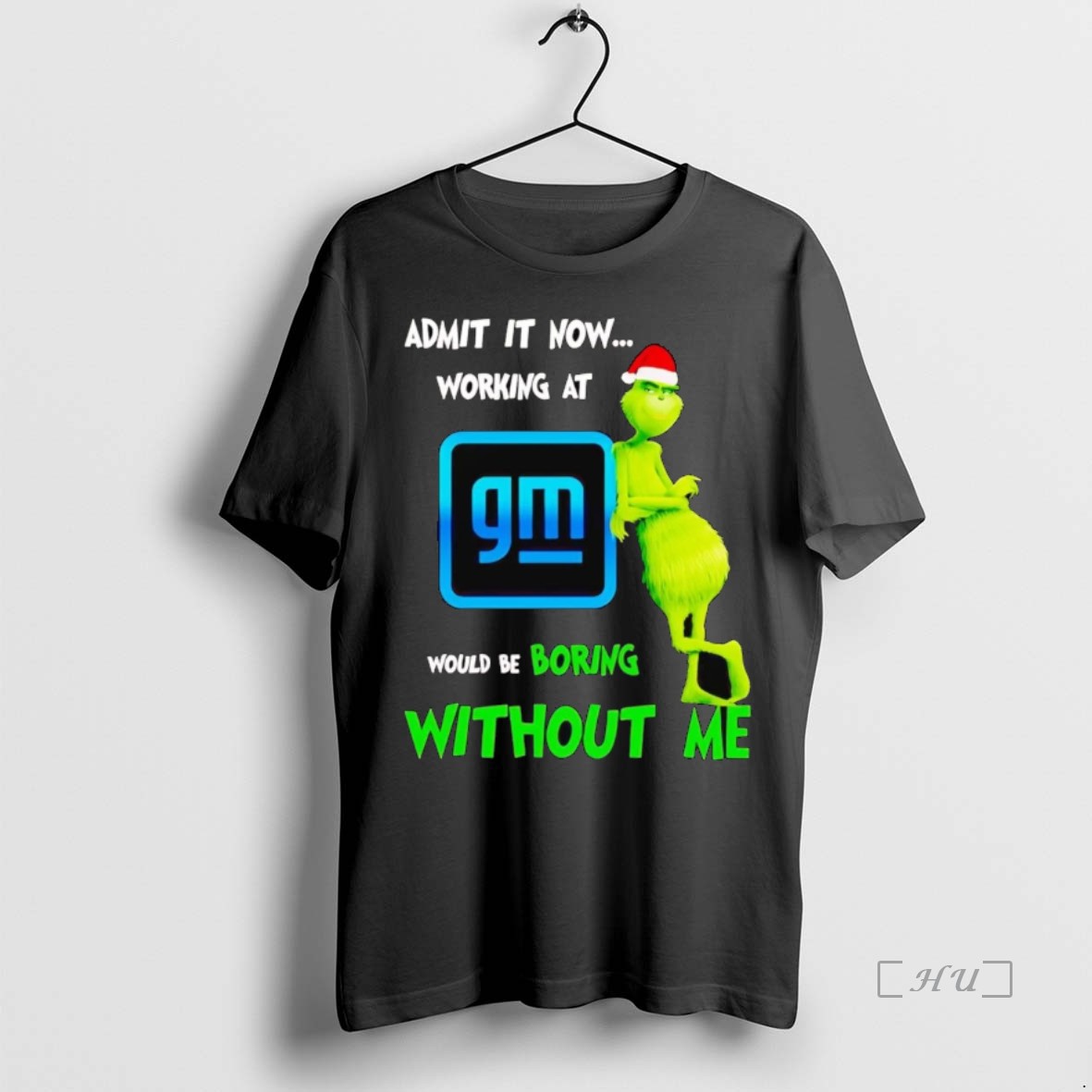 Officials Grinch Admit It Now Working At General Motors Christmas T Shirts Sweater Hoodie