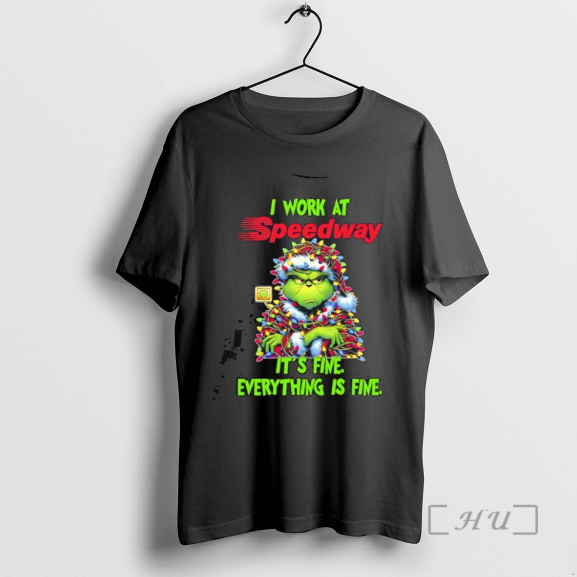 Officials Grinch I Work At Speedway Logo Its Fine Everything Is Fine Tee Sweater Hoodie