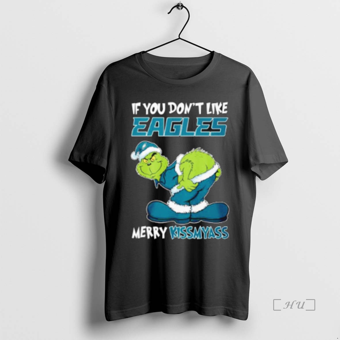 Officials Grinch If You Dont Like Eagles Merry Kissmyass T Shirts Sweater Hoodie