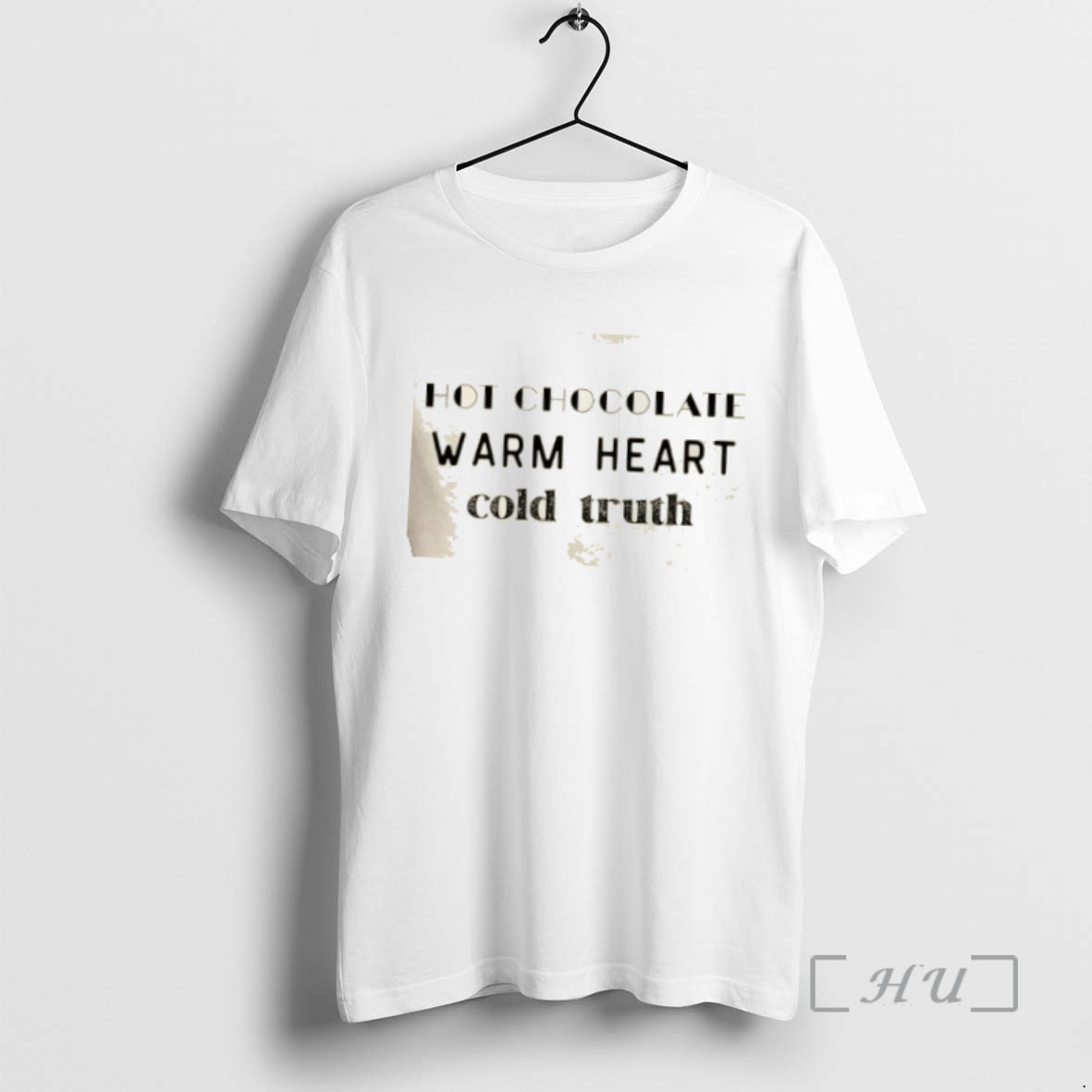 Officials Hot Chocolate Warm Heart Cold Truth Shirts Sweater Hoodie