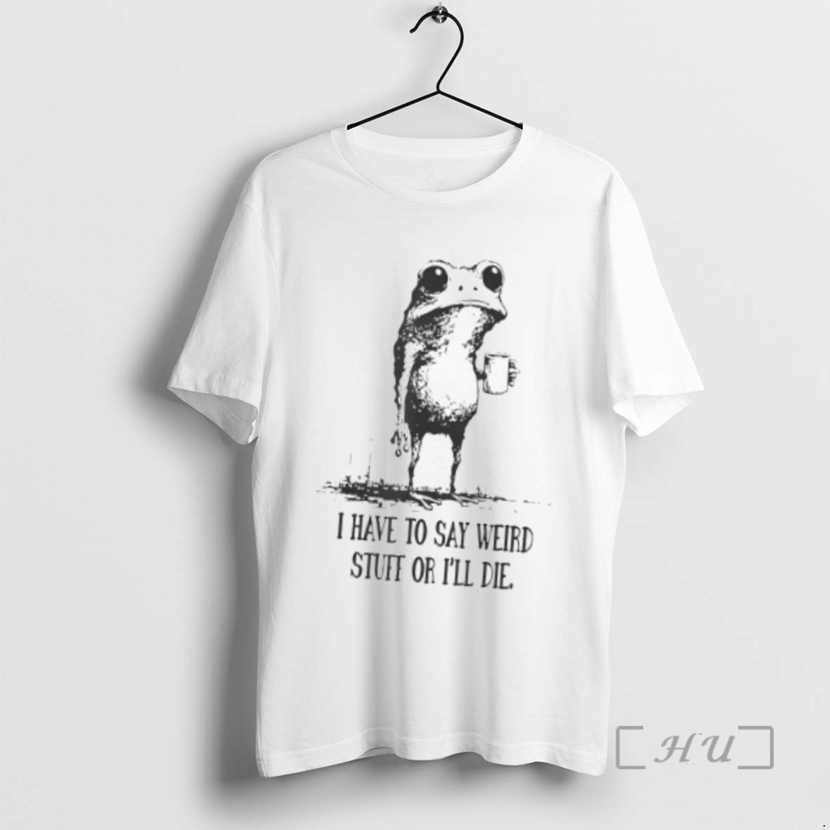 Officials I Have To Say Weird Stuff Or Ill Die Frog Tee Sweater Hoodie
