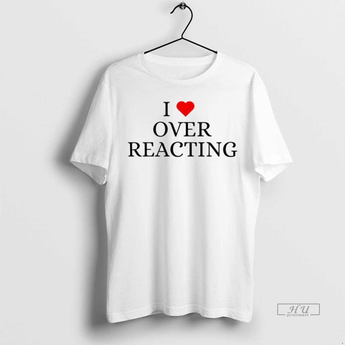 Officials I Love Overreacting T Shirts Sweater Hoodie