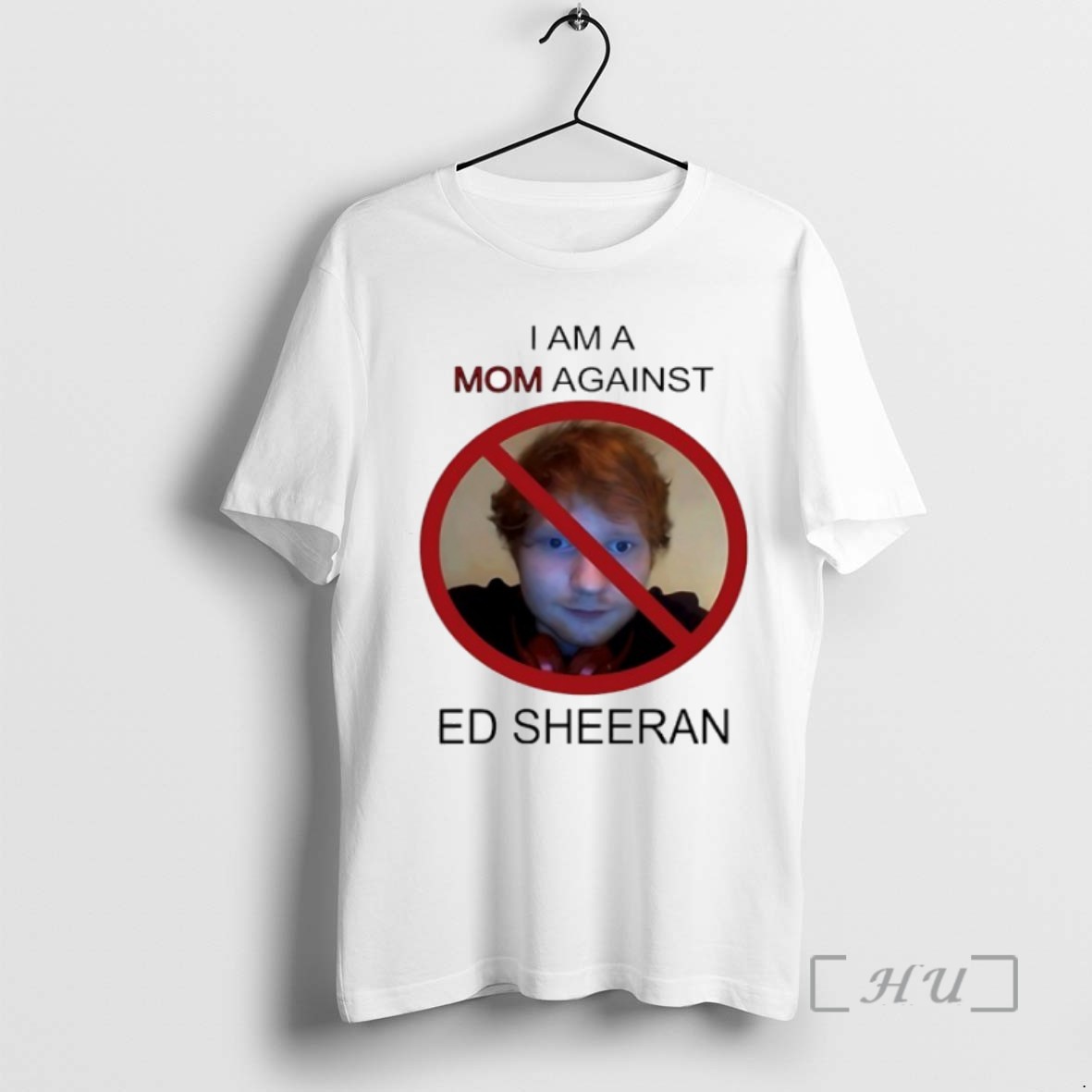 Officials I Am A Mom Against Ed Sheeran Shirts Sweater Hoodie