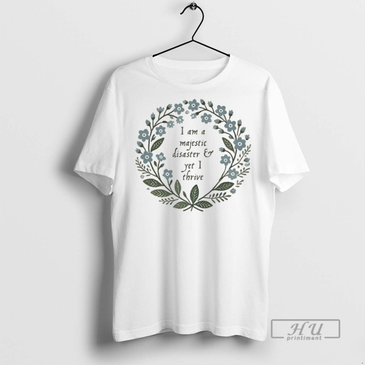 Officials I Am Majestic Disaster And Yet I Thrive T Shirt Sweatshirt