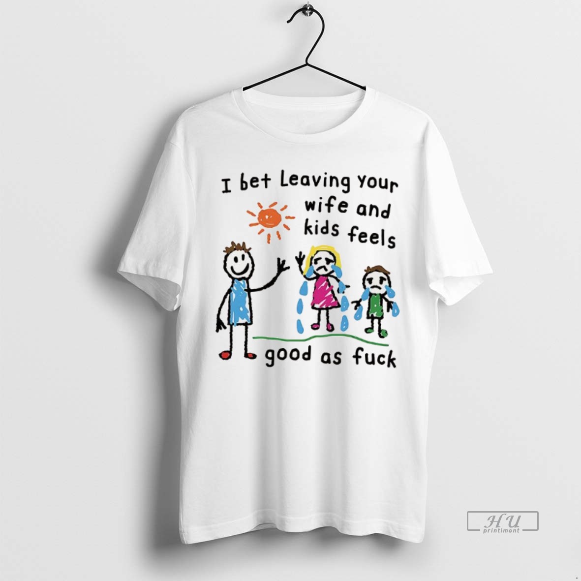 Officials I Bet Leaving Your Wife And Kids Feels Good As Fuck T Shirts Sweater Hoodie