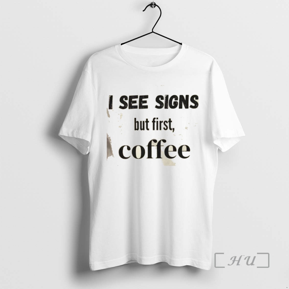 Officials I See Signs But First Coffee T Shirts Sweater Hoodie