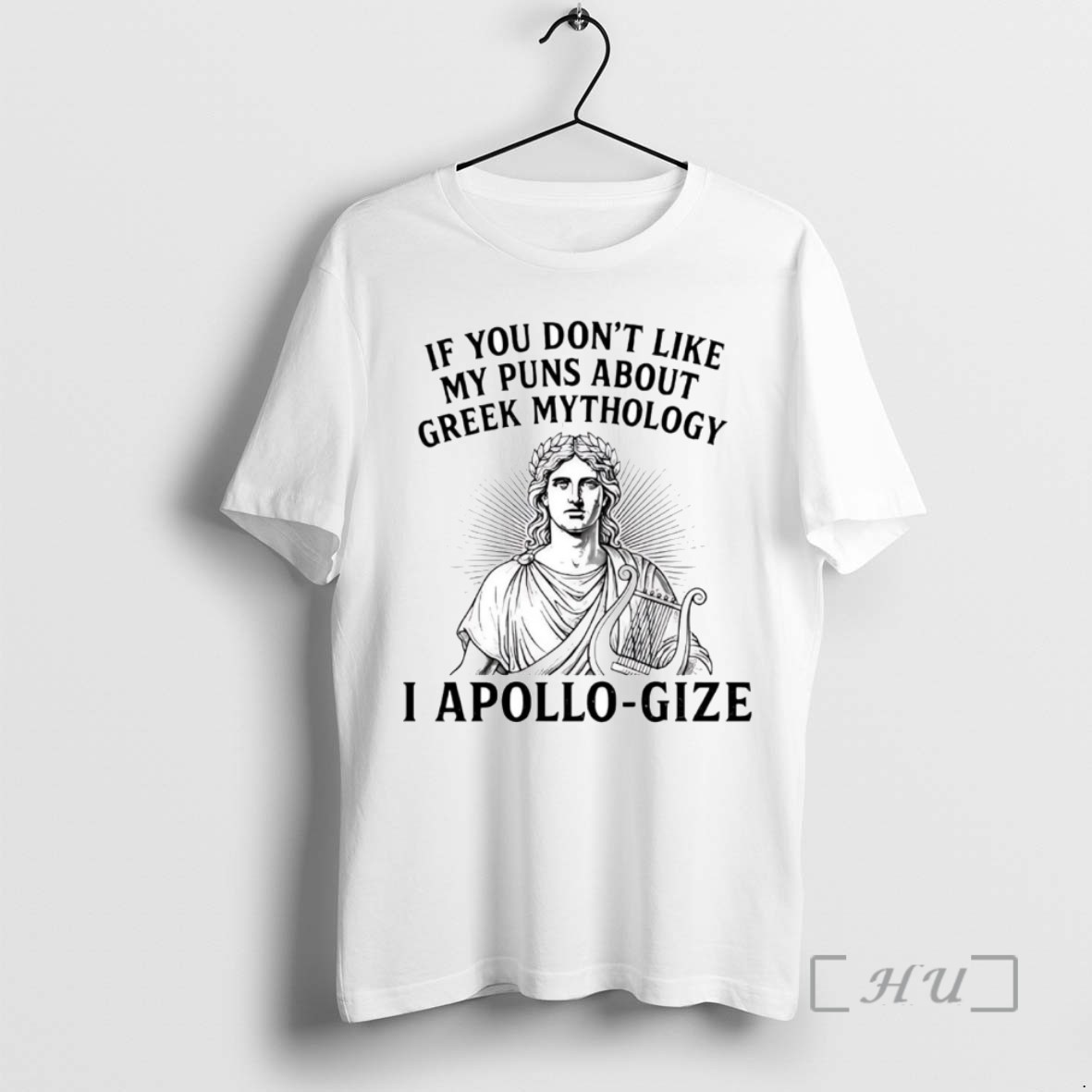 Officials If You Dont Like My Puns About Greek Mythology I Apollo Gize T Shirt Sweater Hoodie