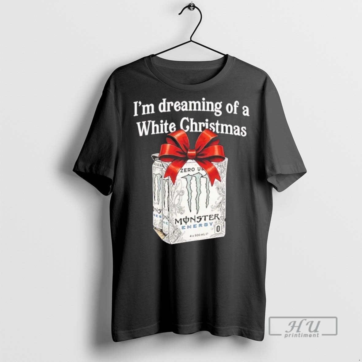 Officials Im Dreaming Of A White Christmas Monster Drink Energy T Shirt Sweatshirt