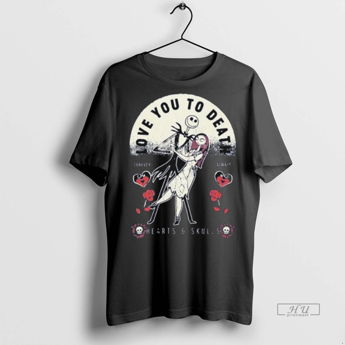 Officials Jack Skellington And Sally Painajainen Ennen Joulua Love You To Death Forever Always Hearts And Skulls Tee Shirt Sweater Hoodie