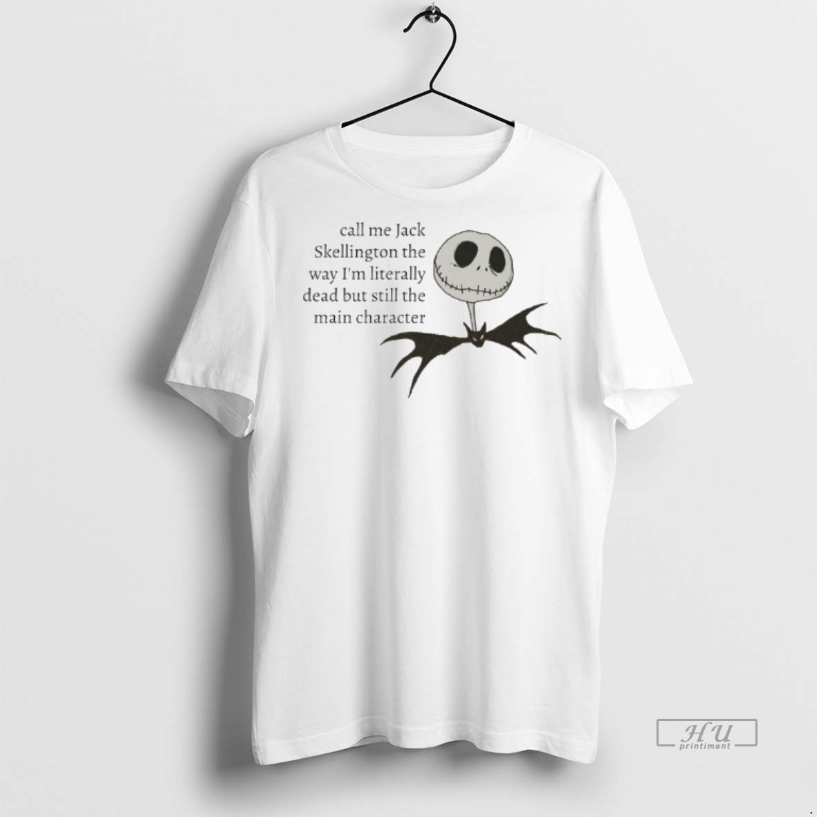 Officials Jack Skelly Call Me Jack Skellington The Way Im Literally Dead But Still The Main Character Tee Shirt Sweater Hoodie