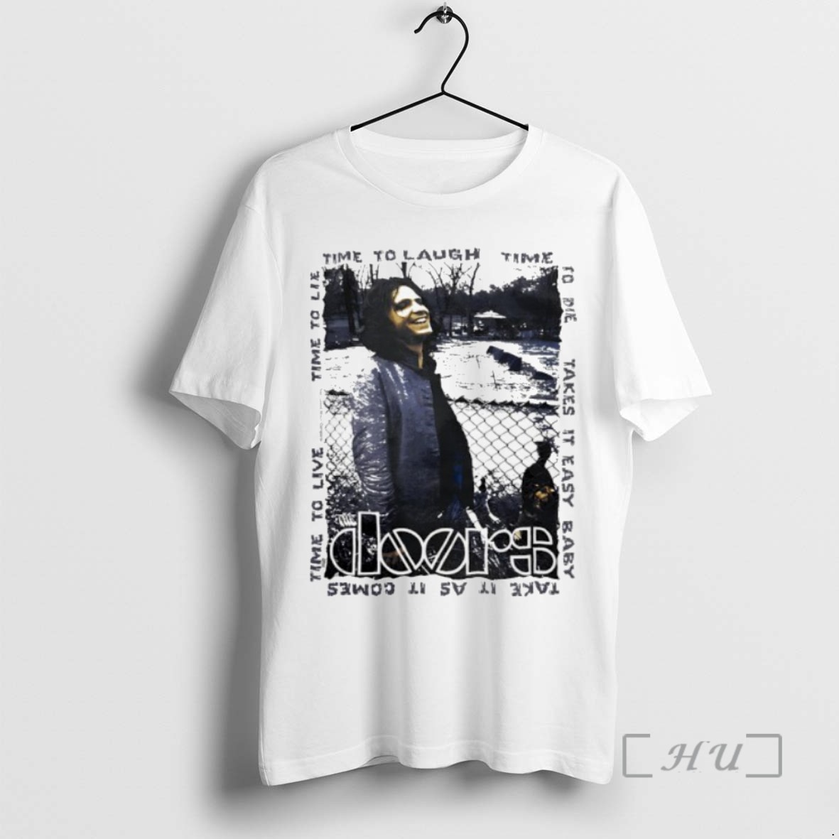 Officials Jim Morrison Take It As It Comes Time To Laugh Time To Die Take It Easy Baby T Shirt Sweater Hoodie