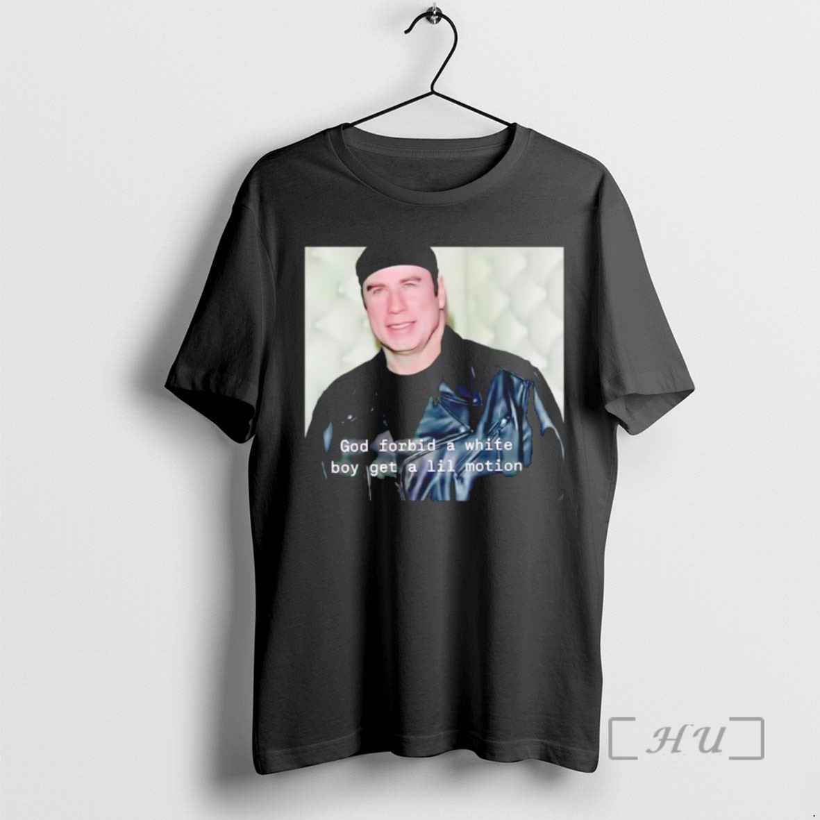 Officials John Travolta God Forbid A White Boy Get A Lil Motion Tee Shirt Sweater Hoodie