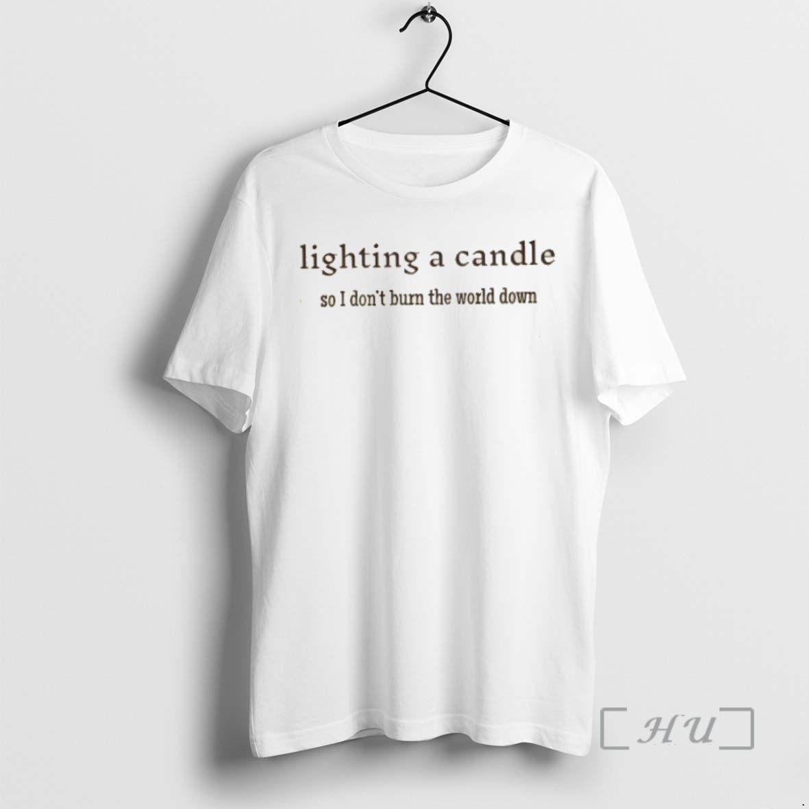 Officials Lighting A Candle So I Dont Burn The World Down T Shirts Sweater Hoodie