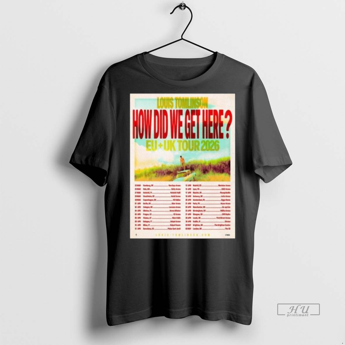 Officials Louis Tomlinson How Did We Get Here Europe And United Kingdom Tour 2026 Schedule Dates Long Sleve Tee Shirt Sweater Hoodie