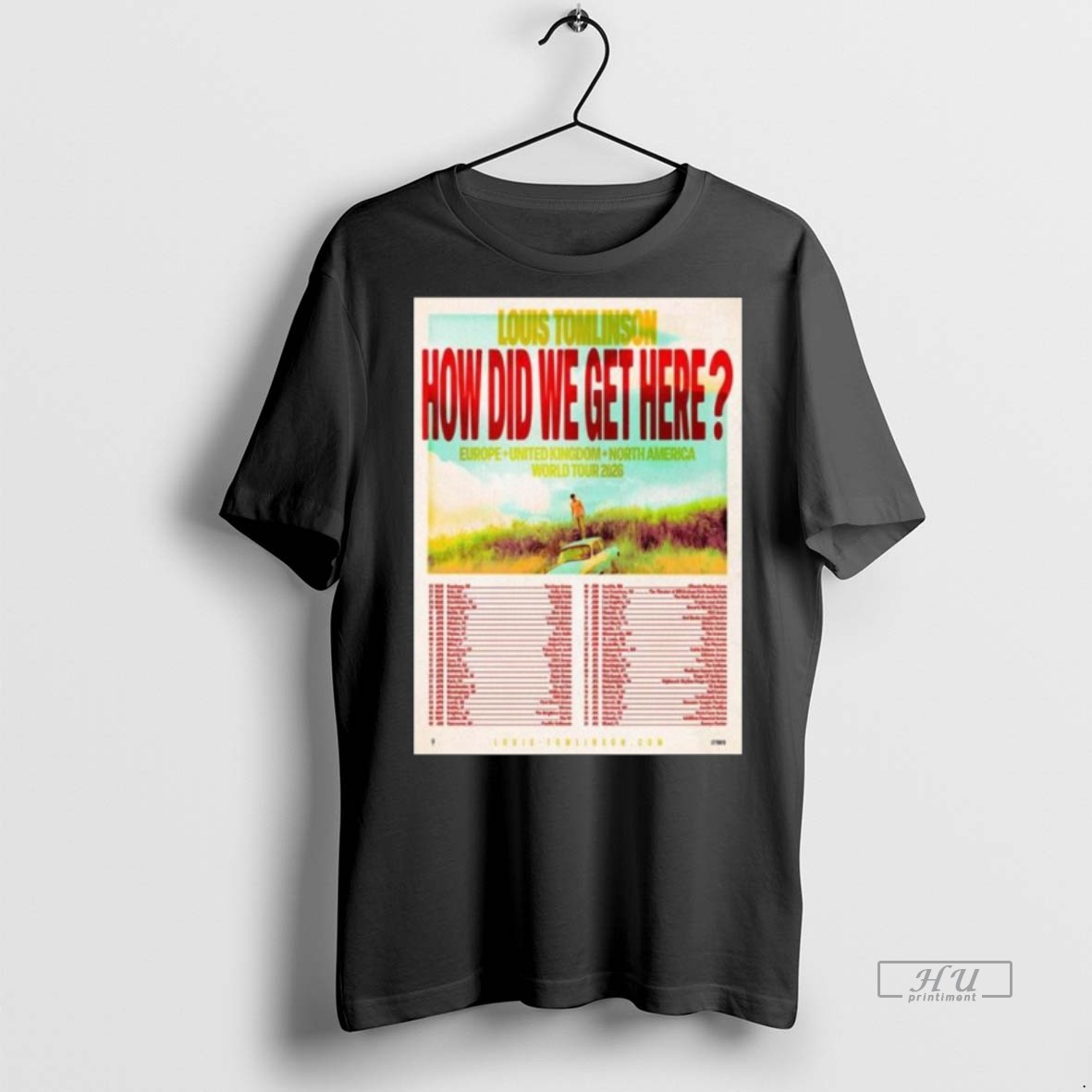Officials Louis Tomlinson How Did We Get Here Europe United Kingdom And North America World Tour 2026 Schedule Dates Long Sleve Tee Shirt Sweater Hoodie