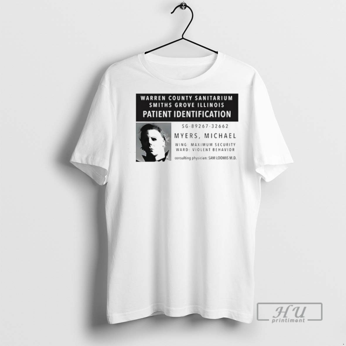 Officials Michael Myers Warren County Sanitarium Smiths Grove Illinois Patient Identification Halloween T Shirt Sweatshirt Hoodies