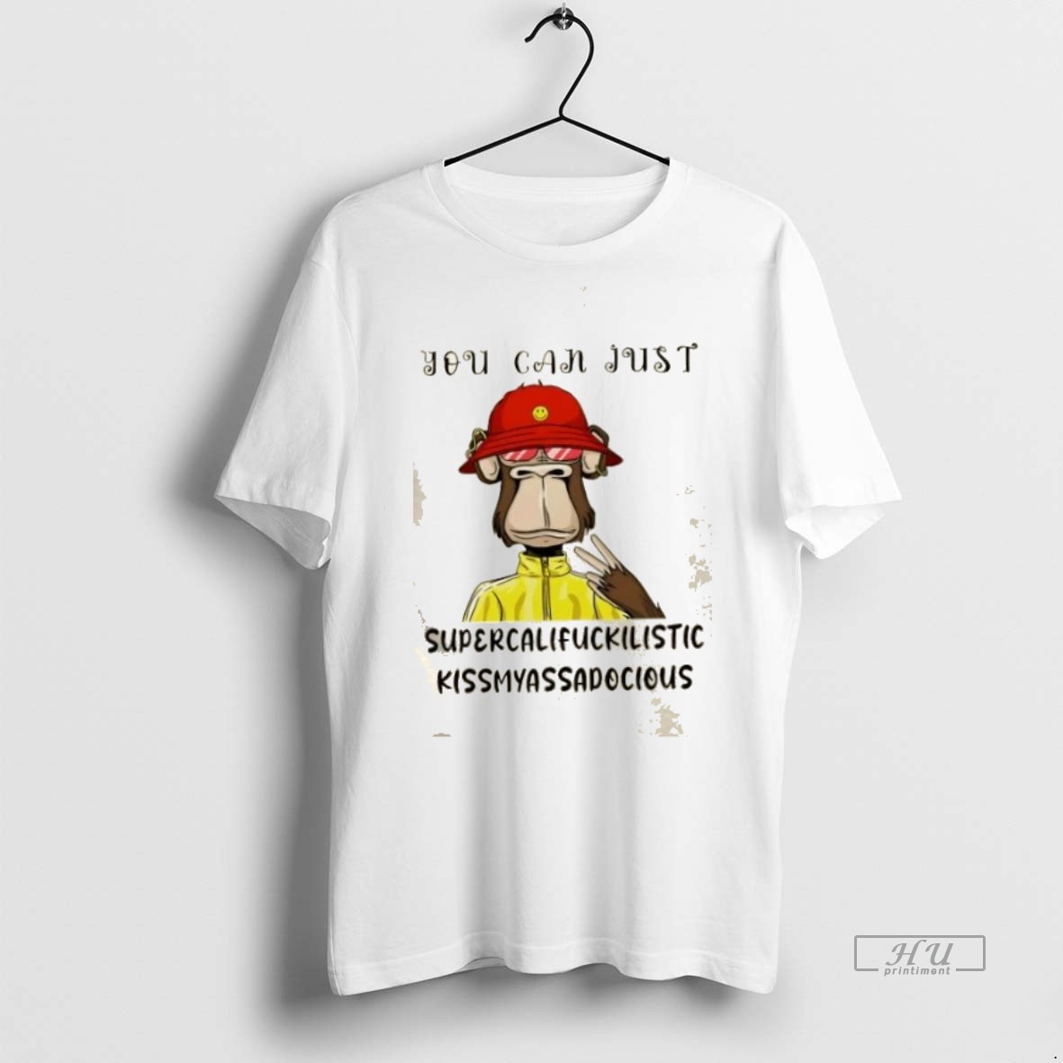 Officials Monkey You Can Just Supercalifuckilistic Kissmyassadocious Shirt Sweater Hoodie