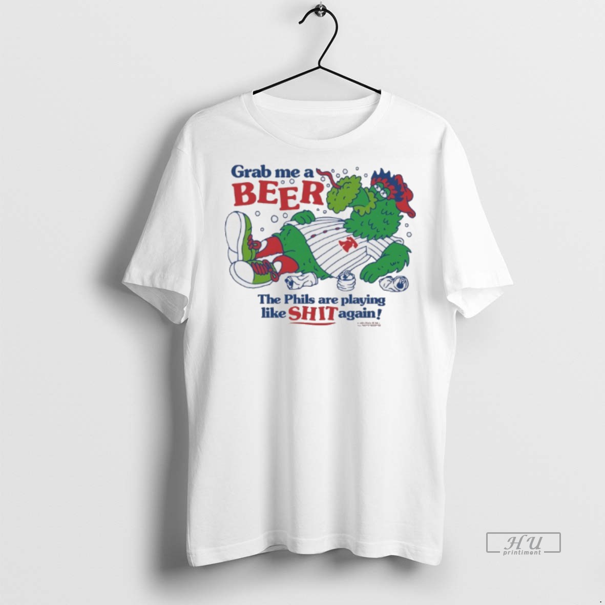 Officials Phillie Phanatic Grab Me A Beer The Phils Are Playing Like Shit Again Tee Shirt Sweater Hoodie