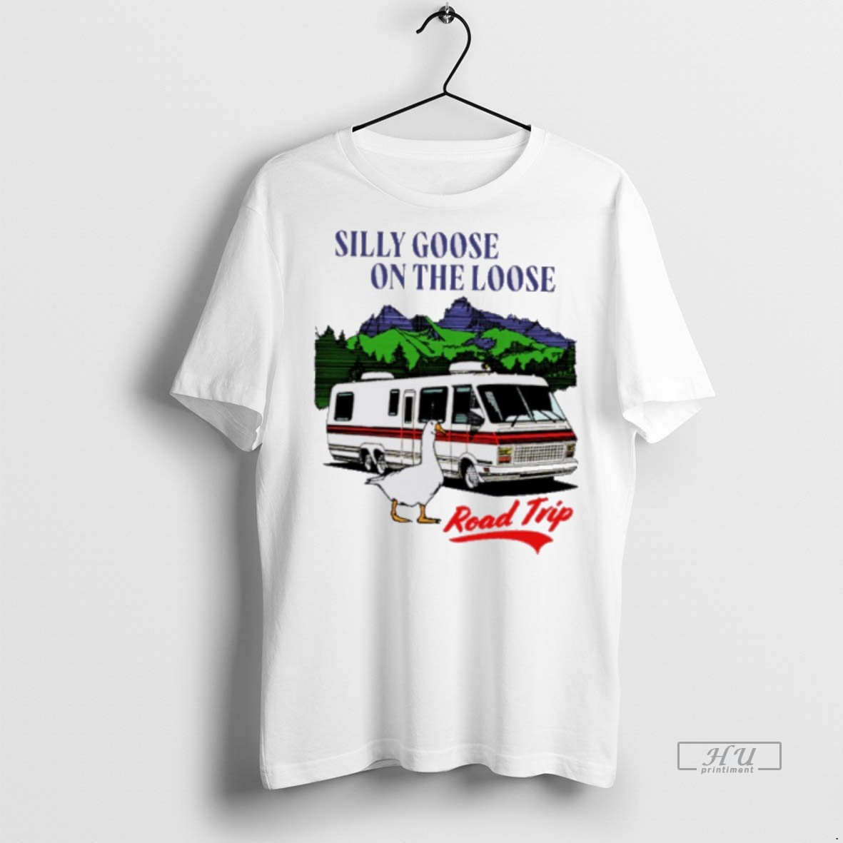 Officials Silly Goose On The Loose Road Trip Premium Tee Shirt Sweater Hoodie