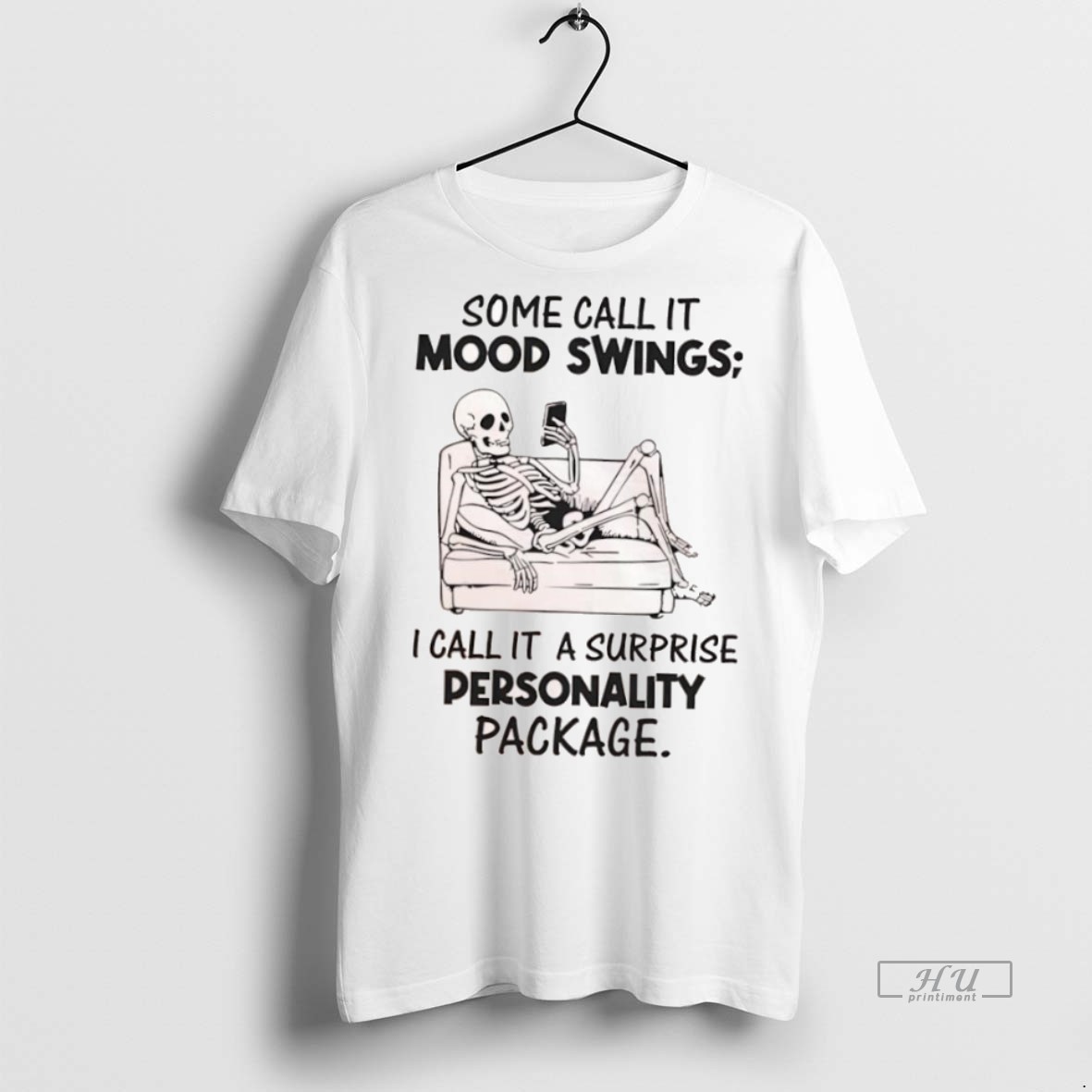 Officials Skeleton Some Call It Mood Swings I Call It A Surprise Personality Package Tee Shirt Sweater Hoodie