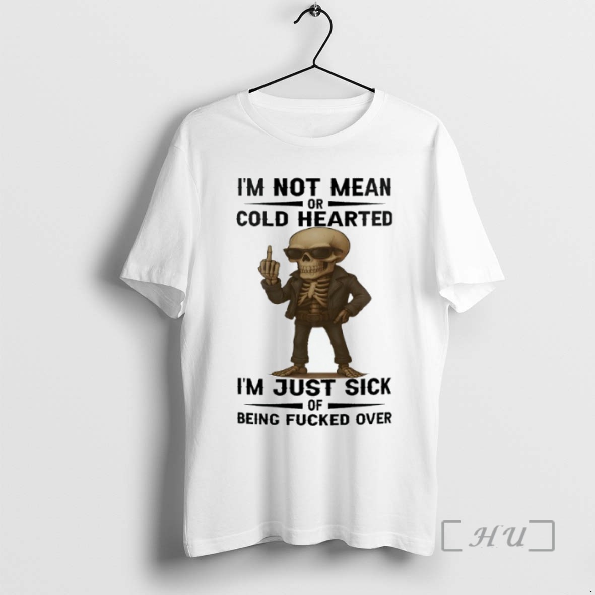 Officials Skull Im Not Mean Or Cold Hearted Im Just Sick Of Being Fucked Over Tee Sweater Hoodie