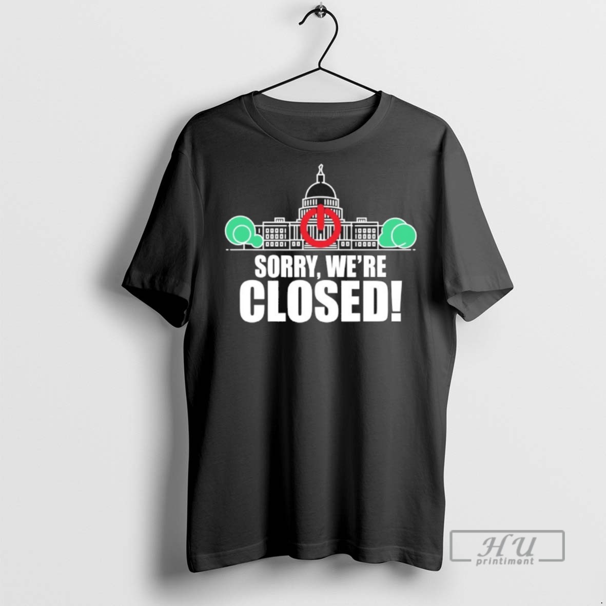 Officials Sorry Were Closed Government Shutdown 2025 T Shirt Sweatshirt