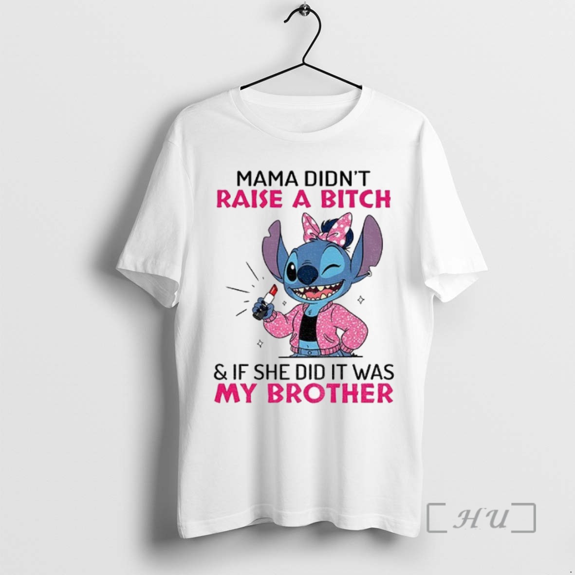 Officials Stitch Mama Didnt Raise A Bitch And If She Did It Was My Brother T Shirt Sweater Hoodie