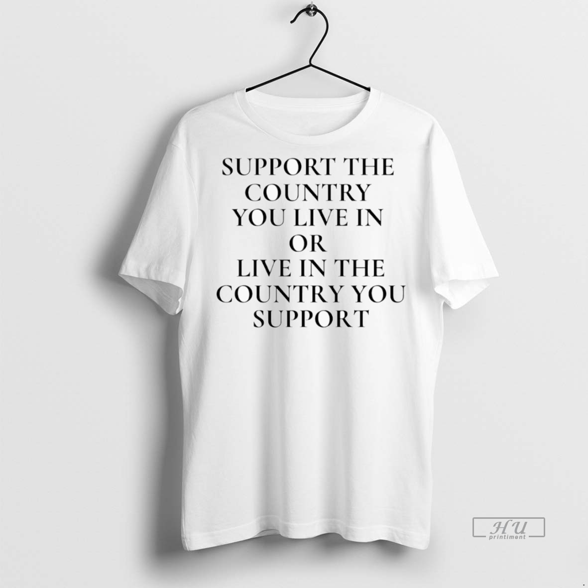 Officials Support The Country You Live In Or Live In The Country You Support Tee Shirt Sweater Hoodie