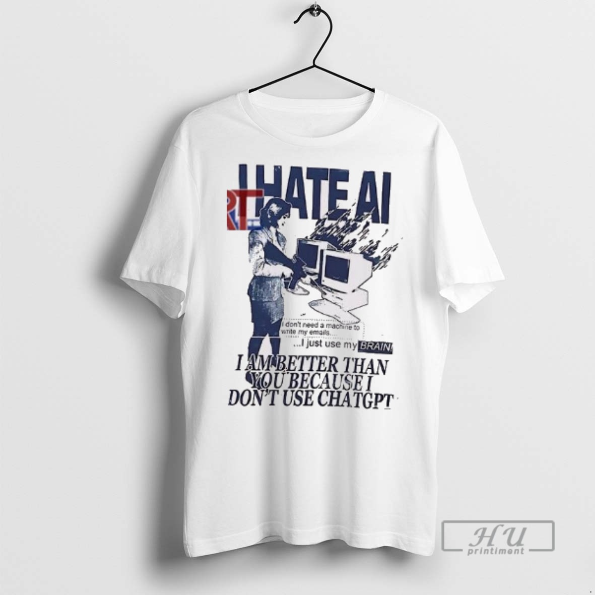 Officials Trending I Hate Ai I Am Better Than You Because I Dont Use Chatgpt T Shirt Sweatshirt Hoodies